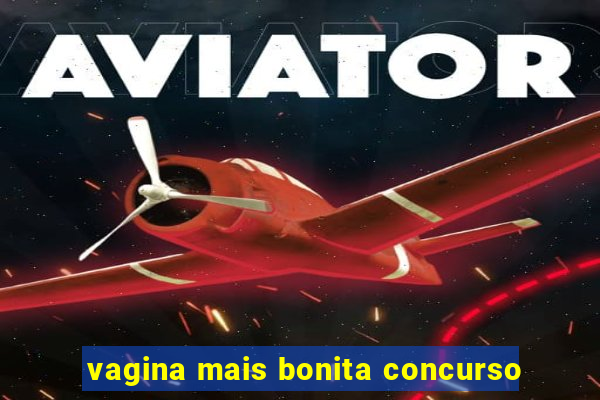 vagina mais bonita concurso